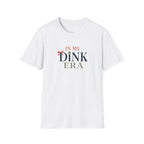 In My Dink Era T-Shirt