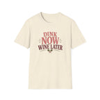 Dink Now T-Shirt