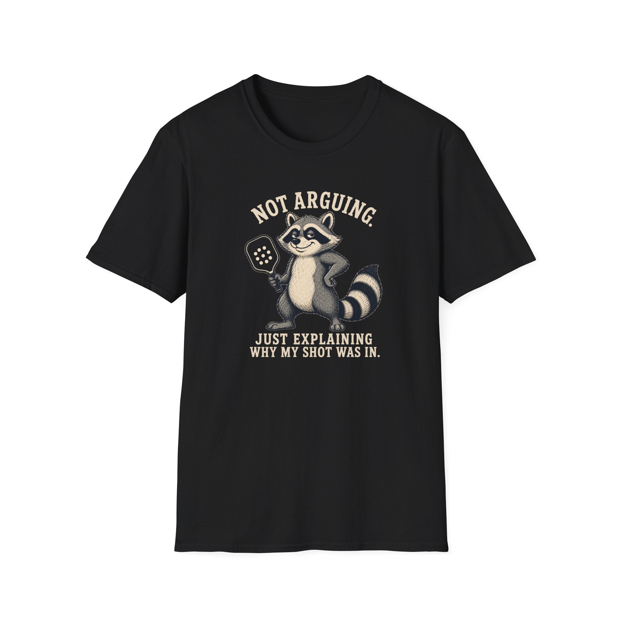 Not Arguing T-Shirt