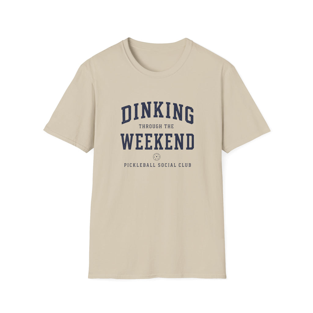 Dinking Through The Weekend T-Shirt