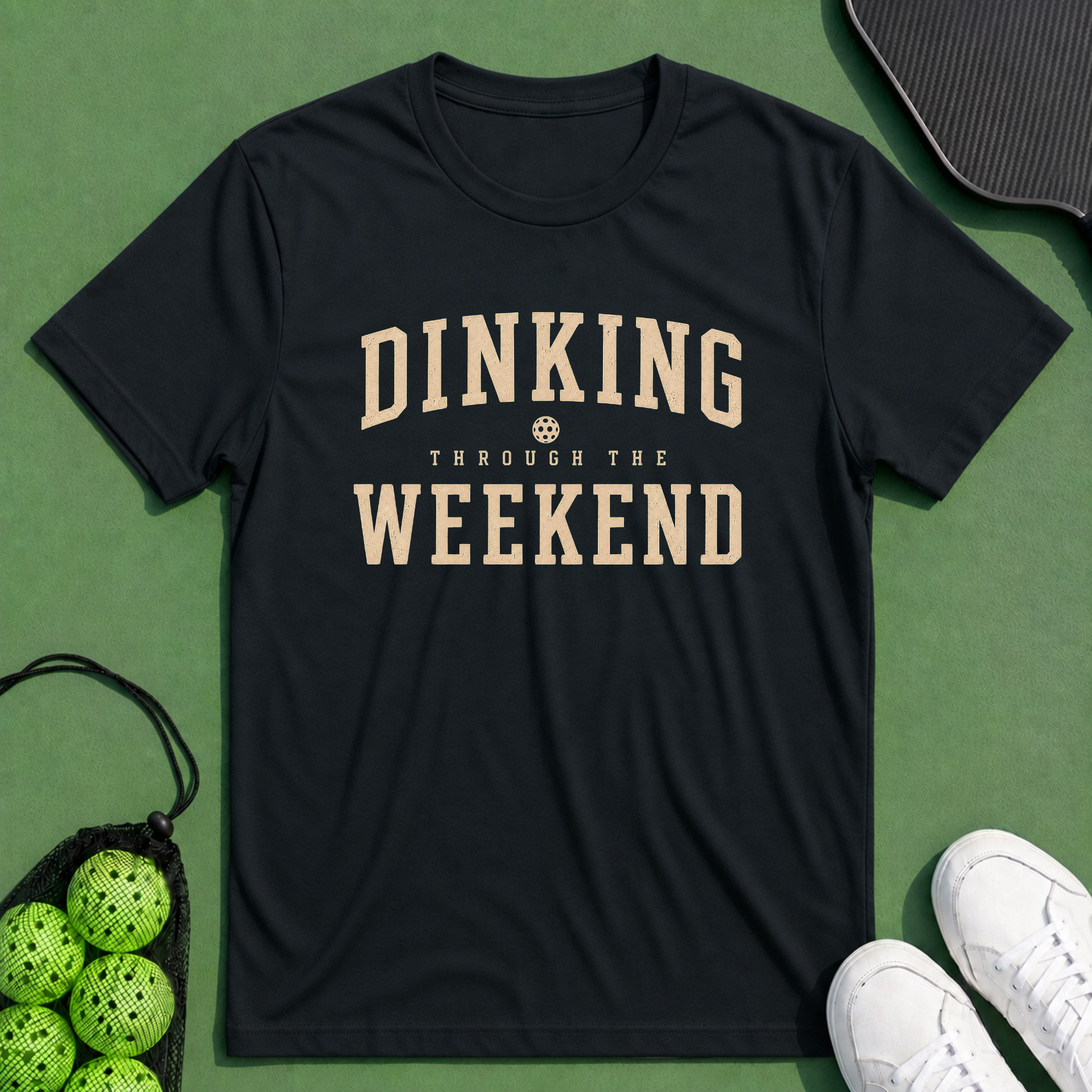 Dinking Through The Weekend T-Shirt