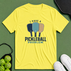 Pickleball Problem T-Shirt