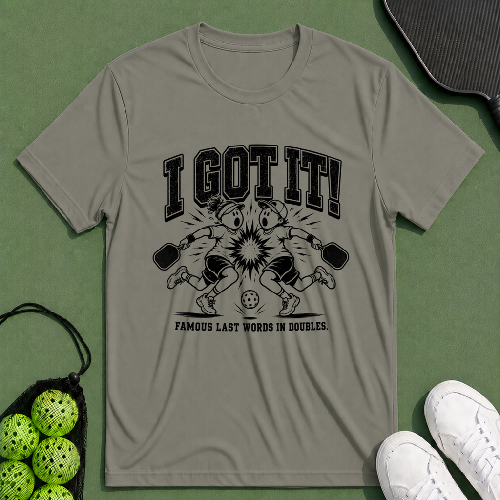 I Got It T-Shirt