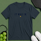 It Was In T-Shirt