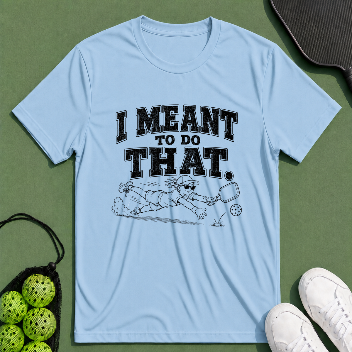 I Meant To Do That T-Shirt