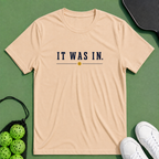 It Was In T-Shirt