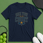 See You On The Court T-Shirt