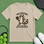 Not Arguing T-Shirt