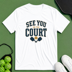 See You On The Court T-Shirt